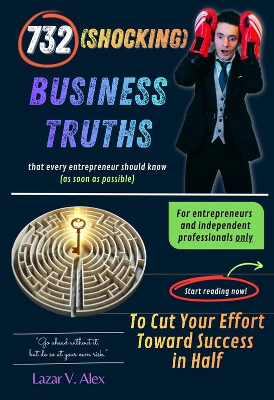 732 (Shocking) Business Truths To Cut Your Effort Toward Success in Half - Image 1