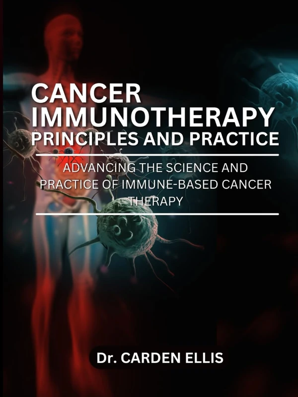 Cancer Immunotherapy Principles and Practice - Medical Book