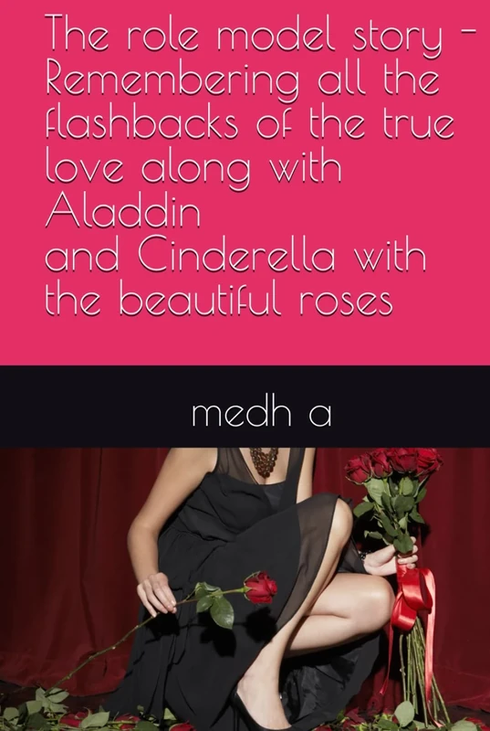 The role model story - Remembering all the flashbacks of the true love along with Aladdin , Cinderella with the beautiful roses - Image 1