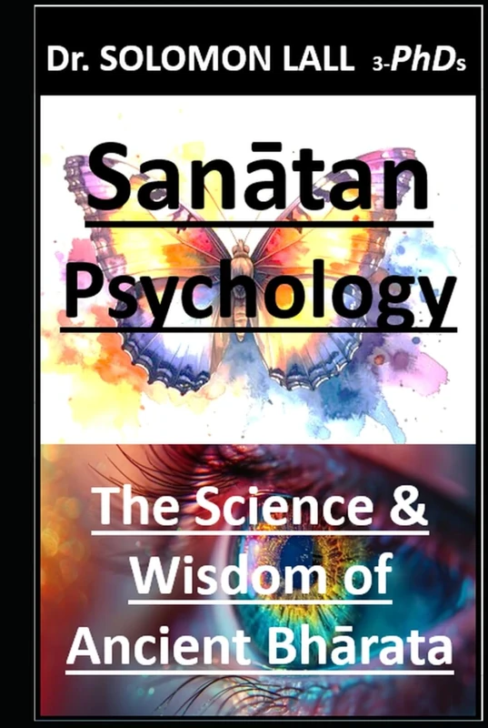 Sanātan Psychology: The Science & Wisdom of Ancient Bhārata