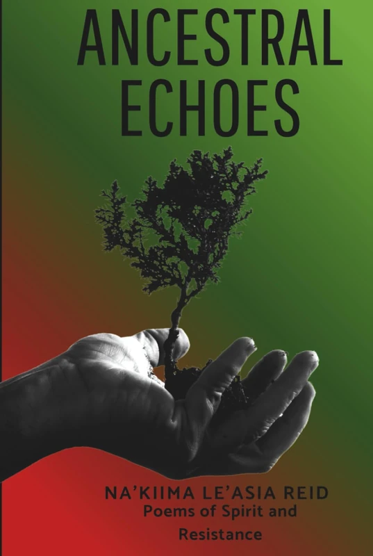 Ancestral Echoes: Poems of Spirit and Resistance - Image 1