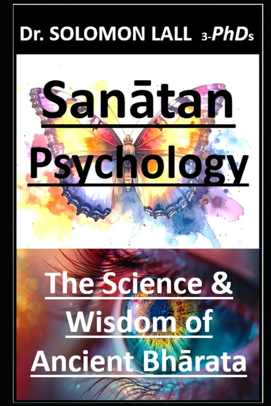 Sanātan Psychology: The Science & Wisdom of Ancient Bhārata