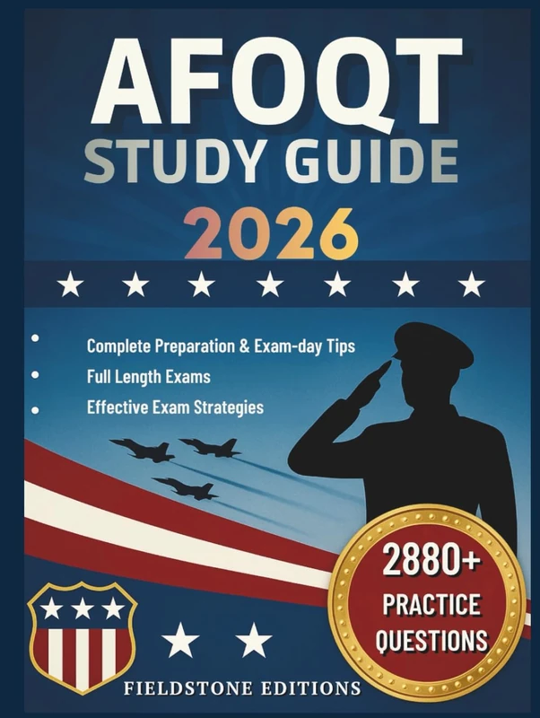 AFOQT Study Guide 2026: Complete Prep - 2,880+ Practice Questions Across 12 Subtests, 5 Full-length Exams, Exam-day Tips, and Exclusive Bonuses