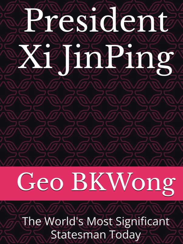 President Xi JinPing: The World's Most Significant Statesman Today - Image 1