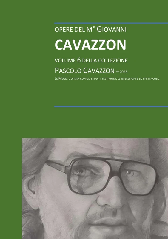 Giovanni Cavazzon - Collezione Cavazzon Pascolo: volume 6 (Giovanni Cavazzon, pittore)