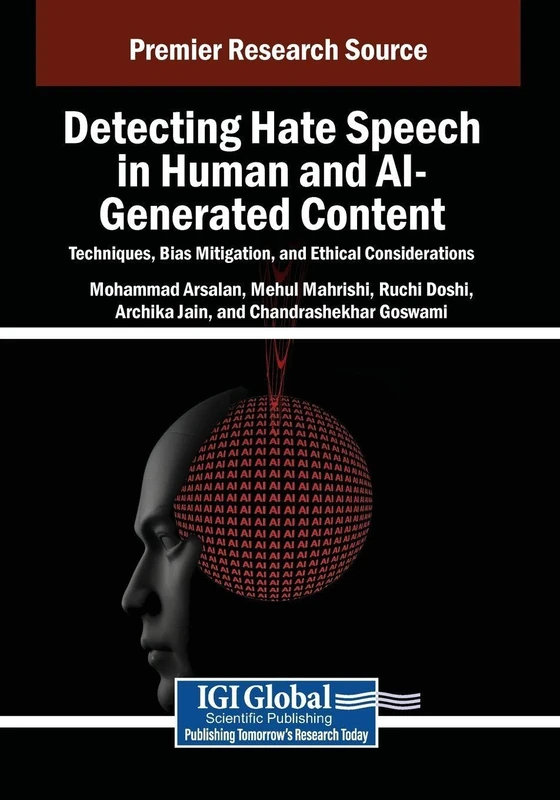 Detecting Hate Speech in Human and AI-Generated Content: Techniques, Bias Mitigation, and Ethical Considerations