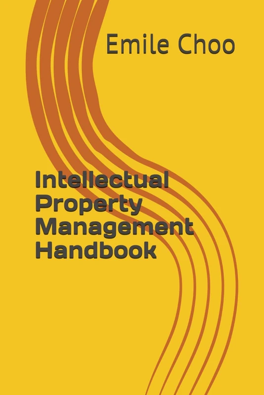 Intellectual Property Management Handbook