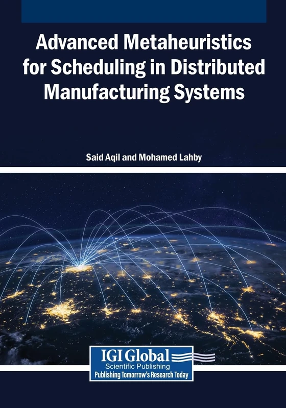 Advanced Metaheuristics for Scheduling in Distributed Manufacturing Systems