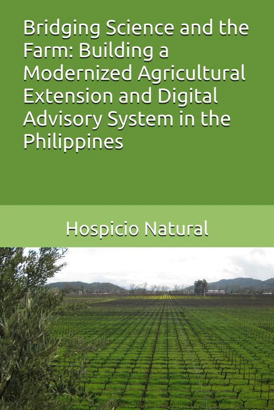 Bridging Science and the Farm: Building a Modernized Agricultural Extension and Digital Advisory System in the Philippines