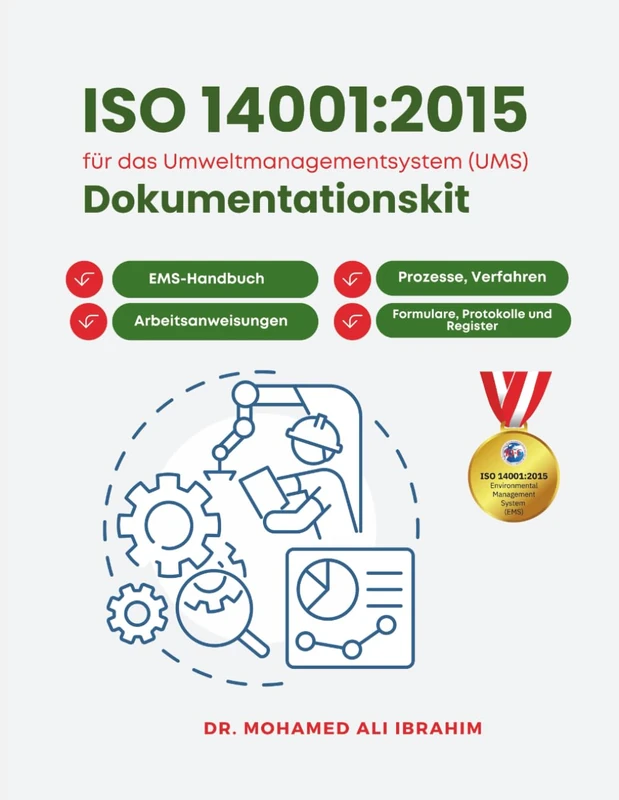 ISO 14001:2015 Dokumentationskit für das Umweltmanagementsystem (UMS): Richtlinien, Prozesse, Verfahren, Arbeitsanweisungen, Umwelt-Handbuch, Formulare, Protokolle und Register)