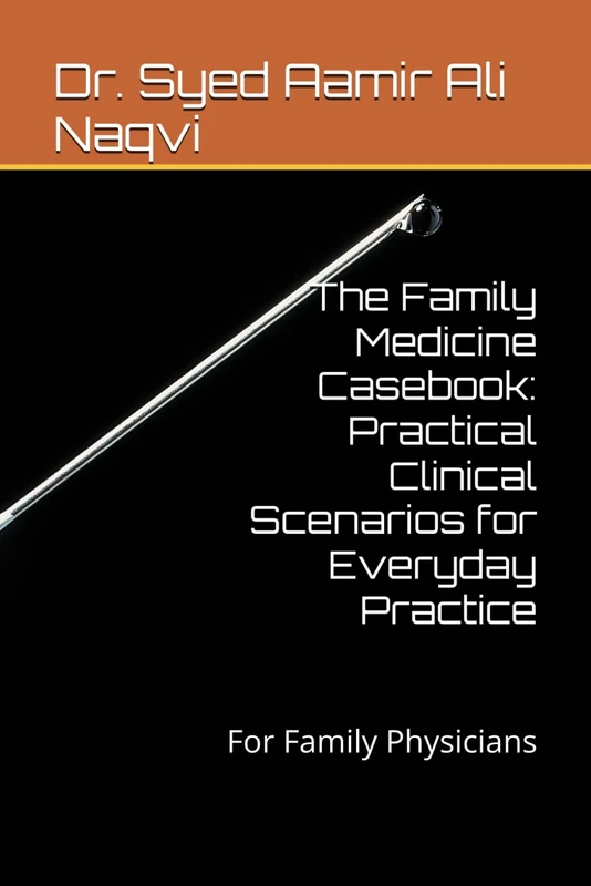The Family Medicine Casebook: Practical Clinical Scenarios for Everyday Practice