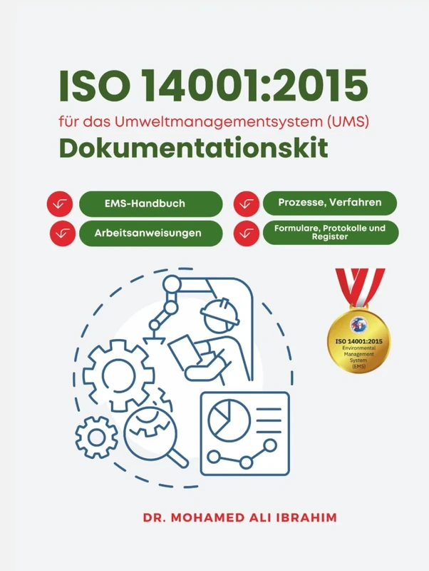 ISO 14001:2015 Dokumentationskit für das Umweltmanagementsystem (UMS): Richtlinien, Prozesse, Verfahren, Arbeitsanweisungen, Umwelt-Handbuch, Formulare, Protokolle und Register)