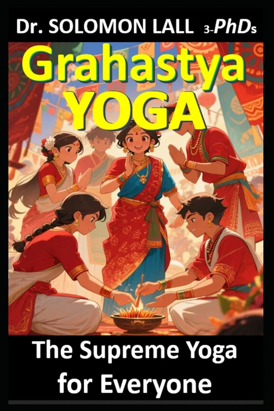 Grahastya Yoga: The Supreme Yoga for Everyone