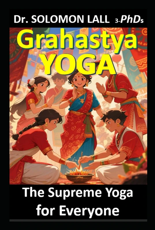 Grahastya Yoga: The Supreme Yoga for Everyone
