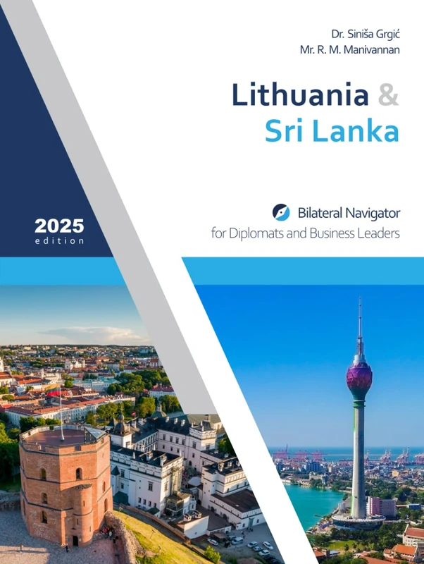 Lithuania & Sri Lanka: Bilateral Navigator for Diplomats and Business Leaders, 2025 edition