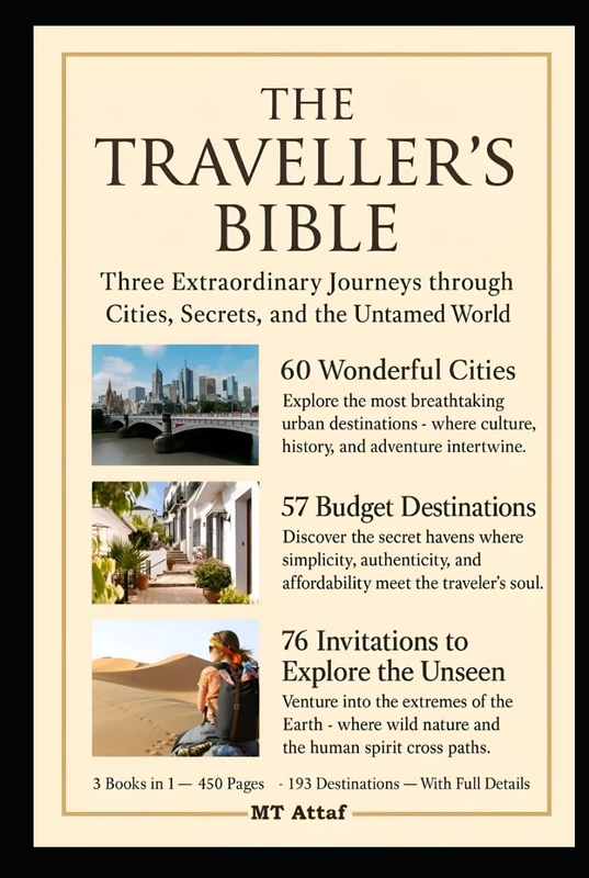 The Traveller's Bible: Three Extraordinary Journeys through Cities, Secrets, and the Untamed World.