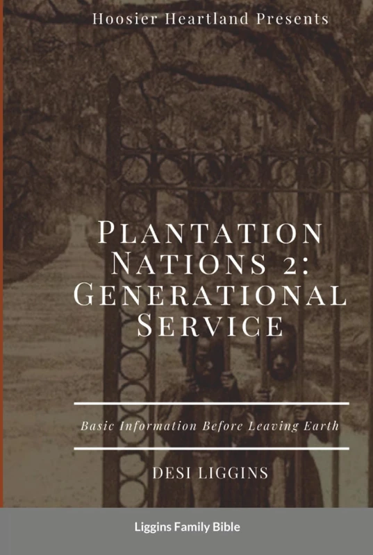 The Plantation Nations 2: Generational Service (The Plantation Nations: A Legacy of Free Service)