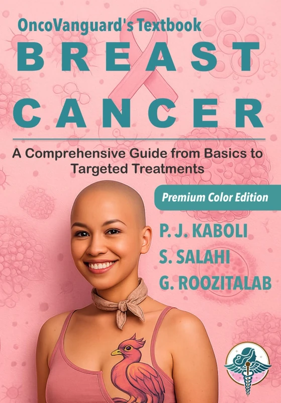 BREAST CANCER — A Comprehensive Guide from Basics to Targeted Treatments: OncoVanguard Textbook Series (OncoVanguard Reference Book)
