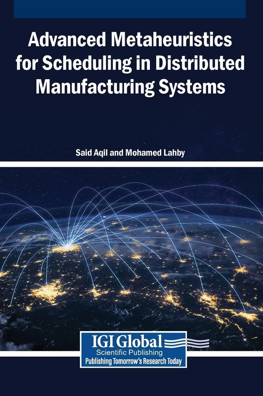 Advanced Metaheuristics for Scheduling in Distributed Manufacturing Systems
