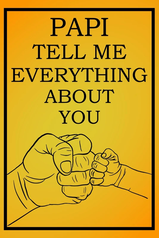 Papi Tell Me Everything About You: Celebrate your Latino roots, fatherhood journey, and life experiences in this bilingual-friendly memory journal for dads and grandfathers. - Image 1