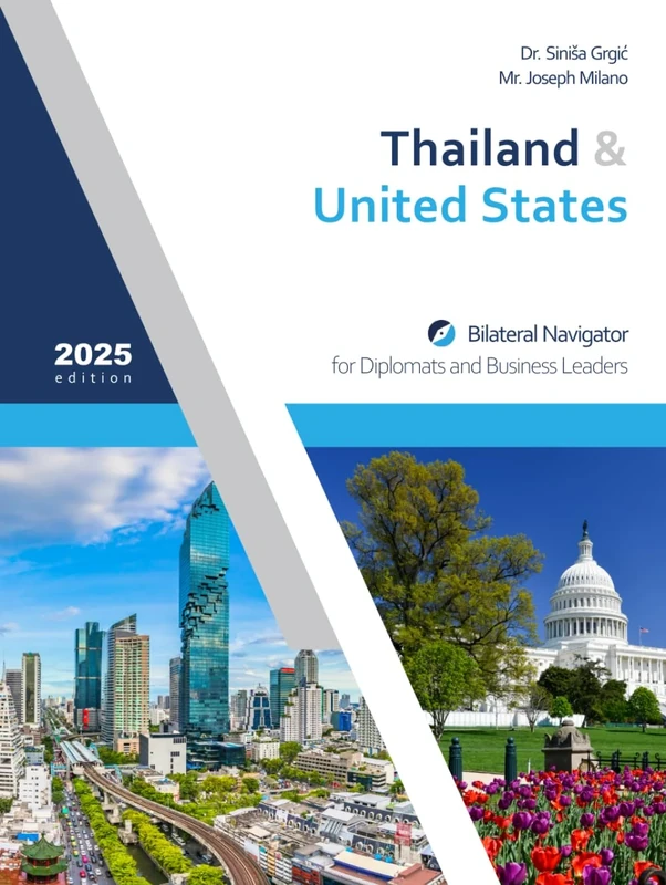 Thailand & United States: Bilateral Navigator for Diplomats and Business Leaders