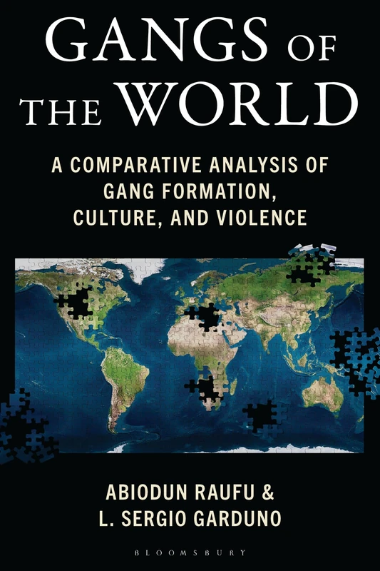 Gangs of the World: A Comparative Analysis of Gang Formation, Culture, and Violence