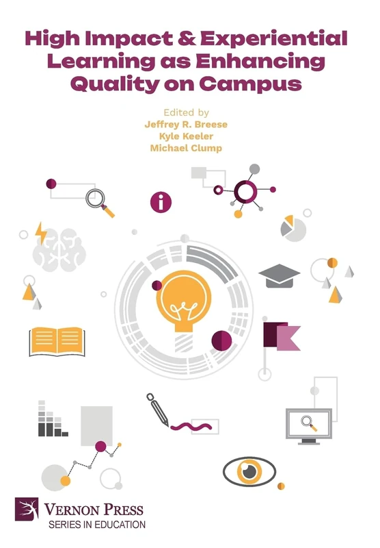 High Impact & Experiential Learning as Enhancing Quality on Campus (Education)