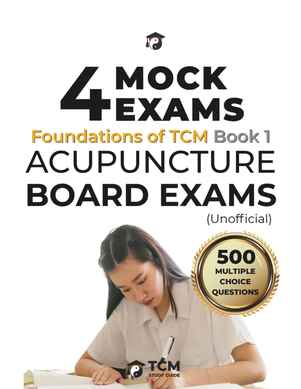 4 Mock Exams: Foundations of TCM Acupuncture Board Exams: Acupuncture Practice Tests for the Acupuncture Licensing Exam | Acupuncture Training for ... Review Purposes | Acupuncture Exam Prep