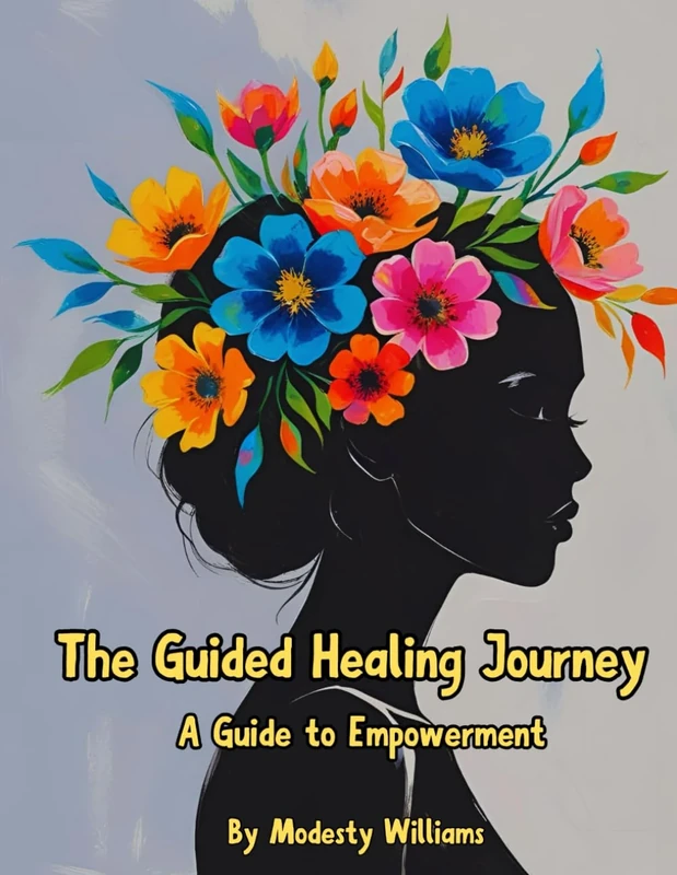 The Guided Healing Journey: A Guide to Empowerment