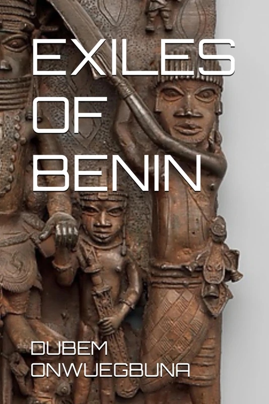 EXILES OF BENIN: VENGEANCE, SACRIFICE, AND FINDING A NEW KINGDOM