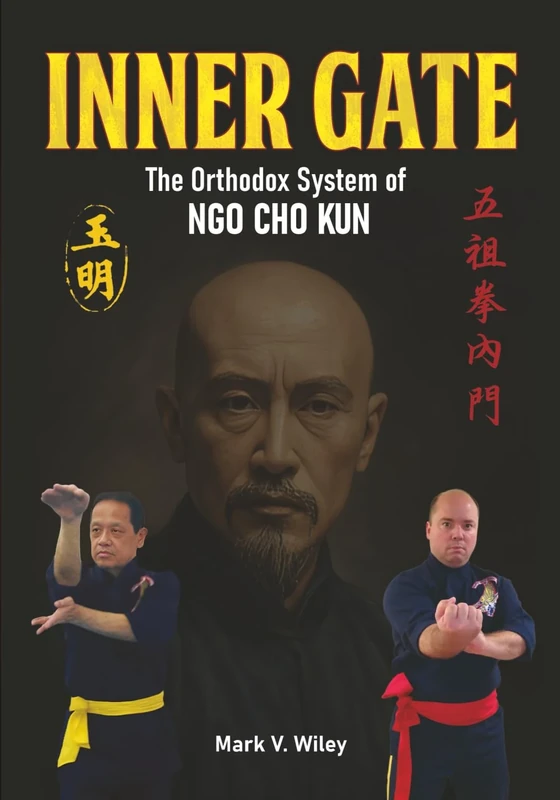 Inner Gate: The Orthodox System of Ngo Cho Kun