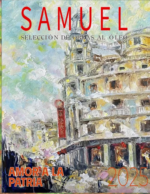 amor a la patria: Samuel Selección de Obras al Óleo 2025