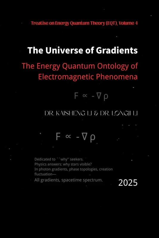 The Universe of Gradients: The Energy Quantum Ontology of Electromagnetic Phenomena