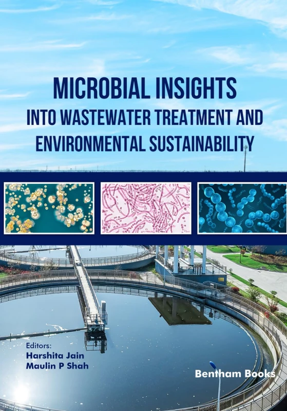 Microbial Insights into Wastewater Treatment and Environmental Sustainability