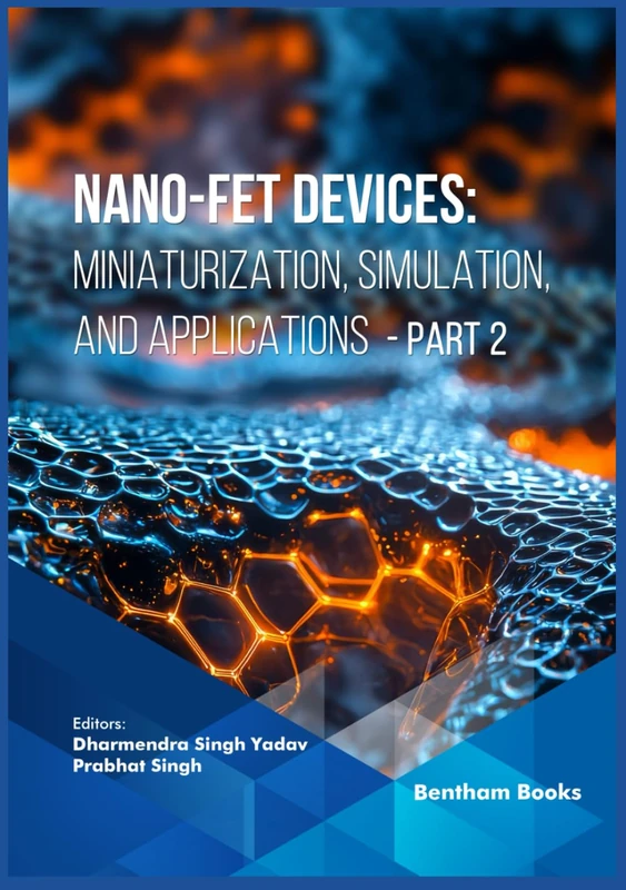 Nano-FET Devices: Miniaturization, Simulation, and Applications (Part 2)