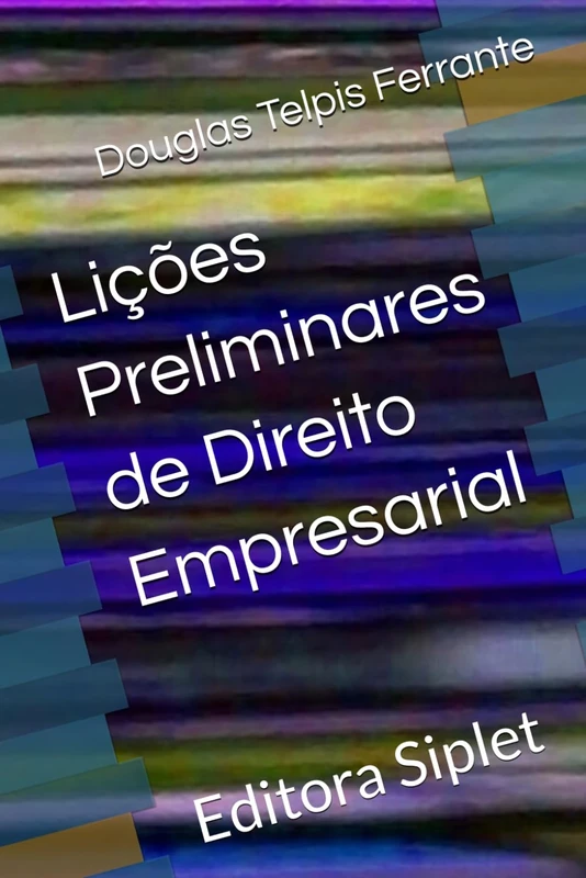 Lições Preliminares de Direito Empresarial