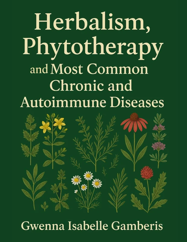 Herbalism, Phytotherapy, and Most Common Chronic and Autoimmune Diseases