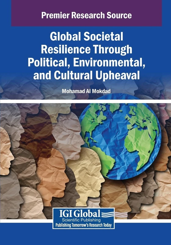Global Societal Resilience Through Political, Environmental, and Cultural Upheaval