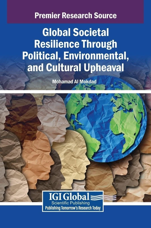 Global Societal Resilience Through Political, Environmental, and Cultural Upheaval