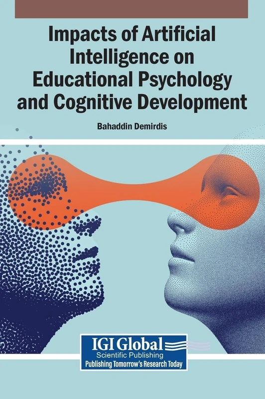 Impacts of Artificial Intelligence on Educational Psychology and Cognitive Development
