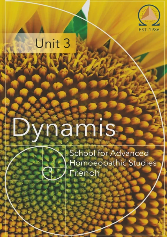 Dynamis Unit 3 French: Dynamis School for Advanced Homoeopathic Studies