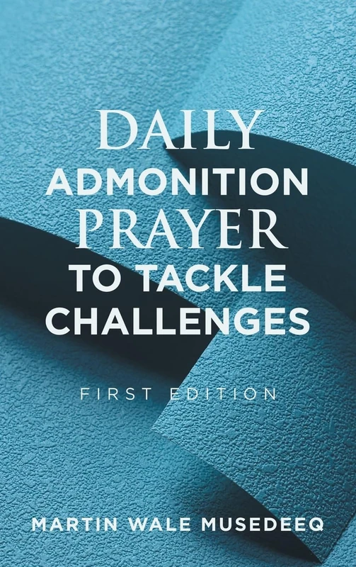 Daily Admonition Prayer to Tackle Challenges