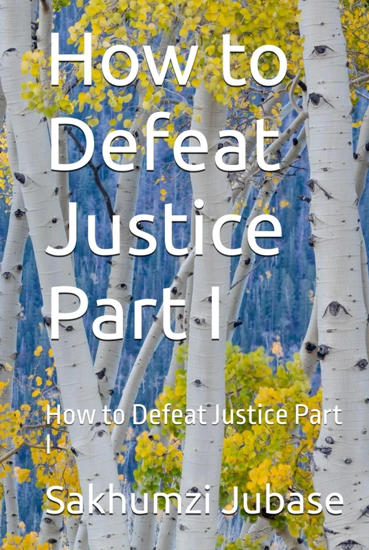 How to Defeat Justice Part I: How to Defeat Justice Part I