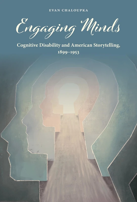 Engaging Minds: Cognitive Disability and American Storytelling