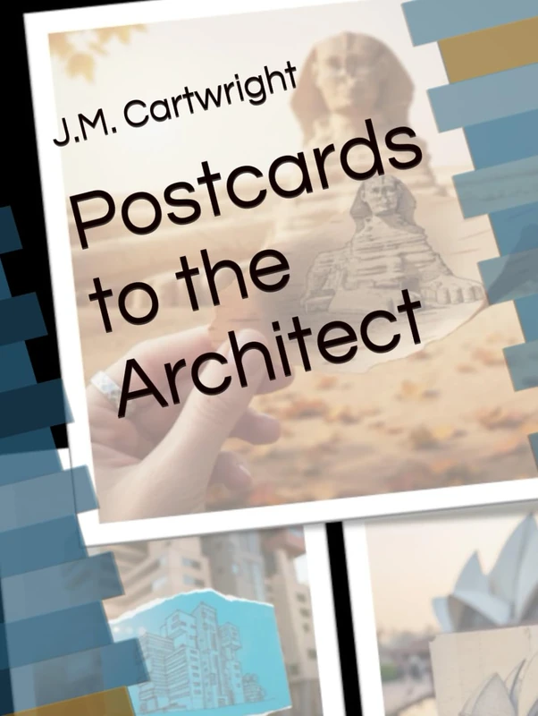 Postcards to the Architect: Traveling Sketchbook of World Architecture