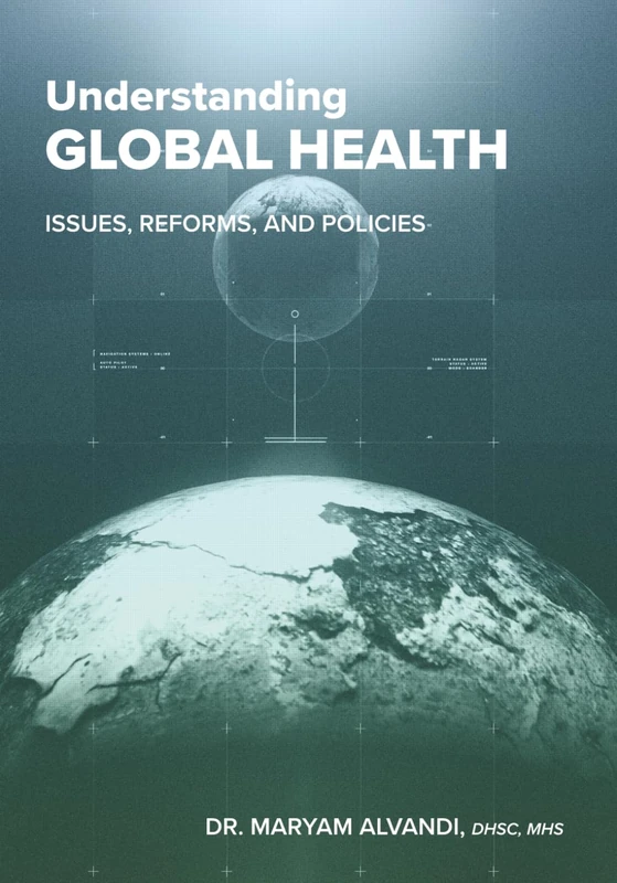 Understanding Global Health: Issues, Reforms, and Policies