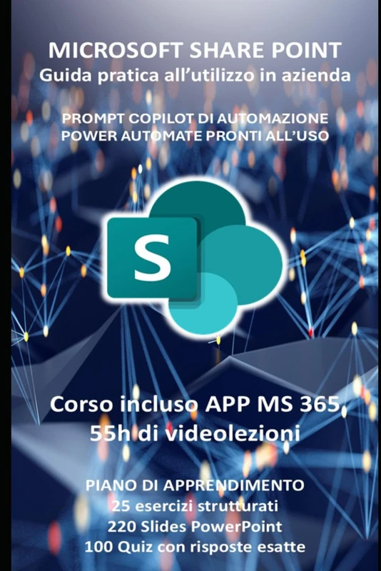 Microsoft Share Point: guida pratica all'utilizzo con nozioni teoriche ed esercizi su scenari reali - Image 1