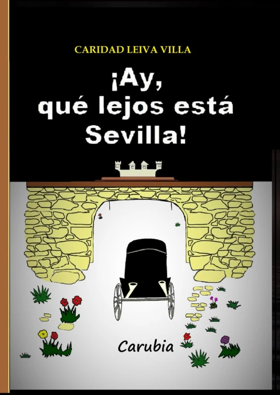 ¡Ay, qué lejos está Sevilla!: Misteriosos secretos encubiertos.