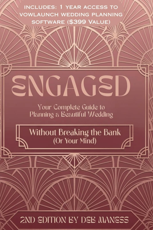 Engaged: Your Complete Guide to Planning a Beautiful Wedding Without Breaking the Bank (Or Your Mind)