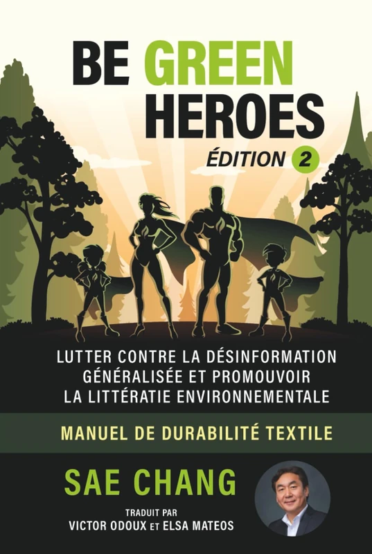 BE GREEN HEROES: LUTTER CONTRE LA DÉSINFORMATION GÉNÉRALISÉE ET PROMOUVOIR LA LITTÉRATIE ENVIRONNEMENTALE, MANUEL DE DURABILITÉ TEXTILE